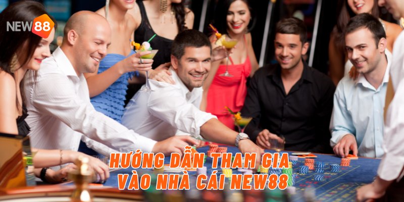 Hướng dẫn tham gia vào nhà cái New88