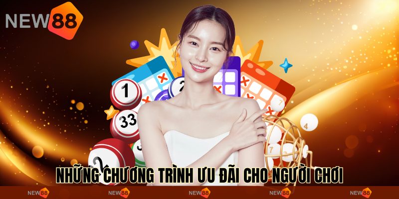 Những chương trình ưu đãi cho người chơi