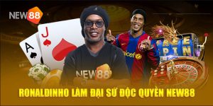 Đại Sứ Thương Hiệu New88 Ronaldinho - Sự Hợp Tác Thế Kỷ